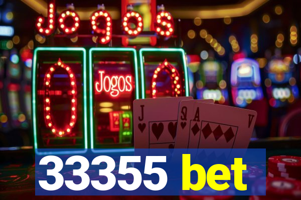 33355 bet
